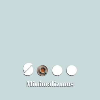 Minimalizmus a mindennapokban | MINIMALIZMUS II